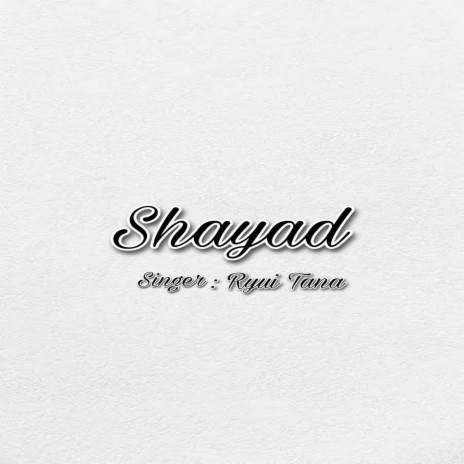 Shayad | Boomplay Music