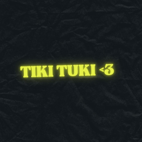Tiki Tuki | Boomplay Music