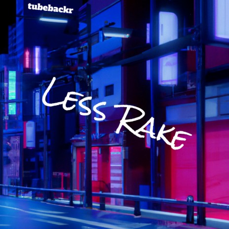 Less Rake | Boomplay Music