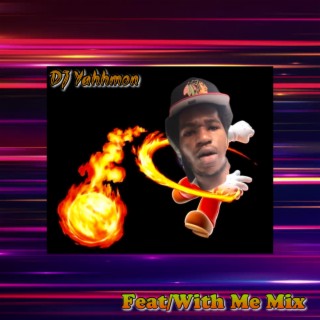 Feat/With Me Mix