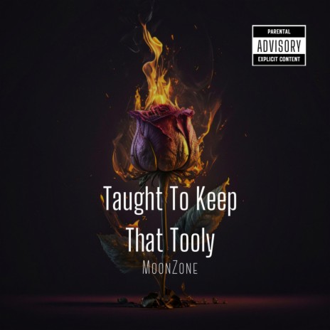 Taught To Keep That Tooly | Boomplay Music