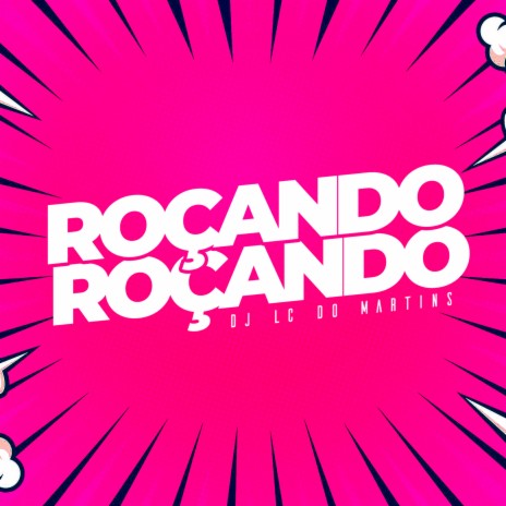 Roçando Roçando | Boomplay Music