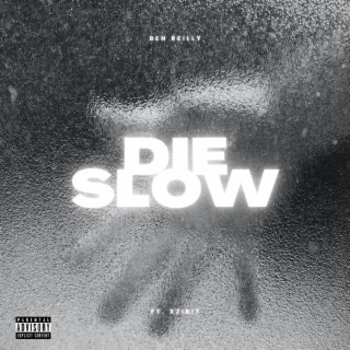 Die Slow (feat. Xzibit)