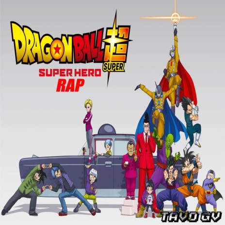 Rap de Dragon Ball Super: Super Hero | Boomplay Music