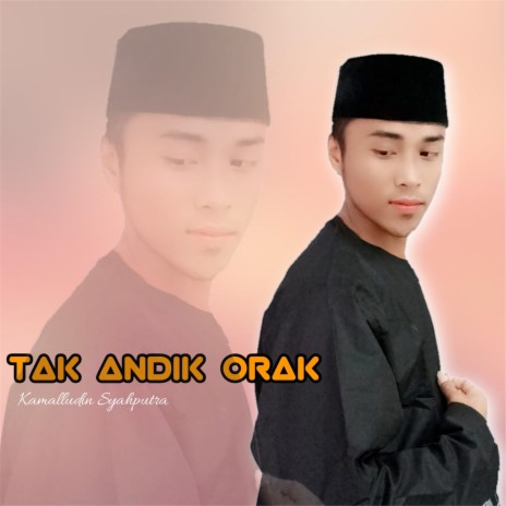 Tak Andik Orak | Boomplay Music