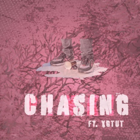 CHASING ft. YGTUT | Boomplay Music