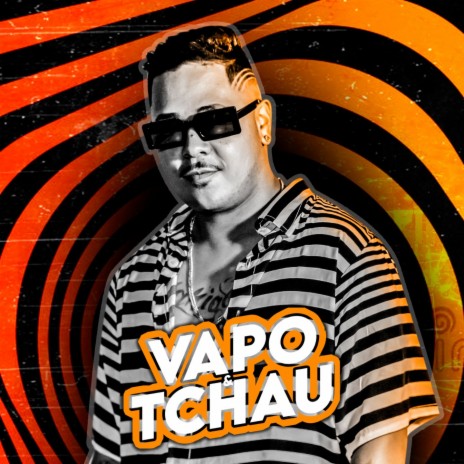 Vapo e Tchau ft. Mafia Records & DJ WS | Boomplay Music