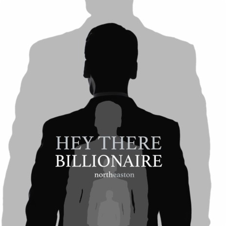 Hey There Billionaire | Boomplay Music