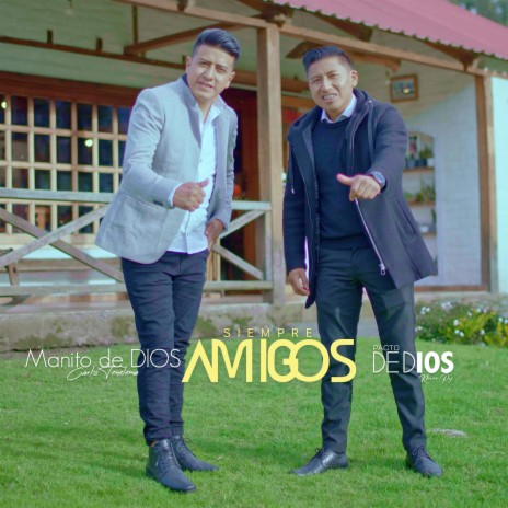 Siempre Amigos ft. PACTO DE DIOS | Boomplay Music