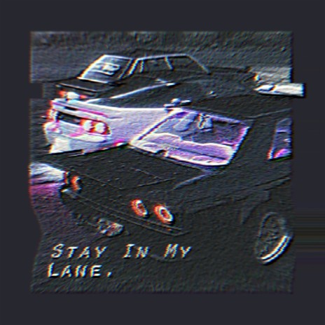 Stay in My Lane | Boomplay Music
