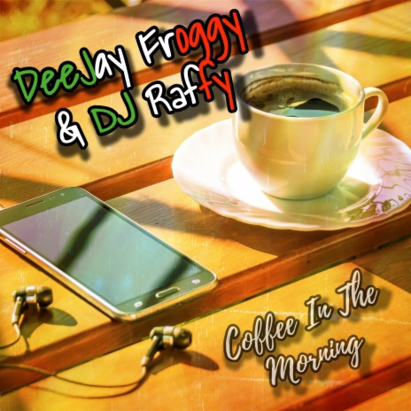 Coffee in the Morning (Crossover 4 Breakfast Edit) ft. DJ Raffy