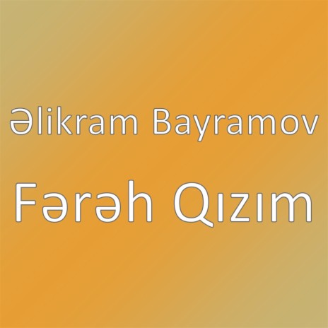 Fərəh Qızım | Boomplay Music