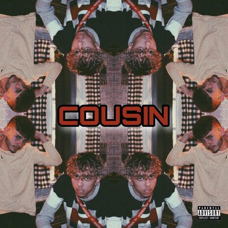 Cousin | Boomplay Music