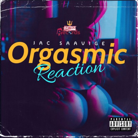 Orgasmic Reaction | Boomplay Music