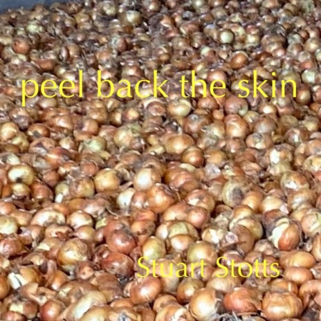 Peel Back the Skin