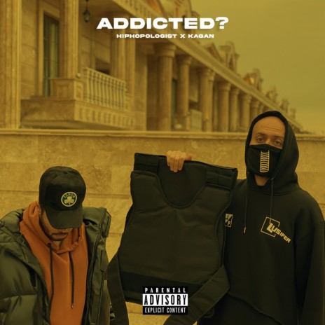 Addicted? ft. Hiphopologist | Boomplay Music