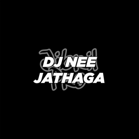 DJ Nee Jathaga | Boomplay Music