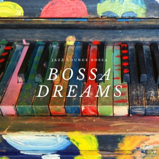 Bossa Dreams