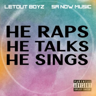 He Raps He Talks He Sings Intro