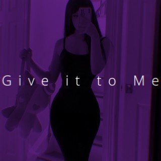 Give it to Me (Speed Remix)