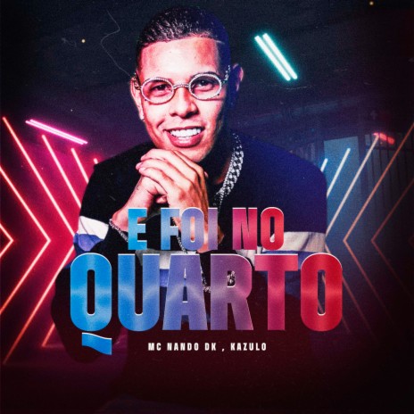 E Foi no Quarto ft. Kazulo | Boomplay Music