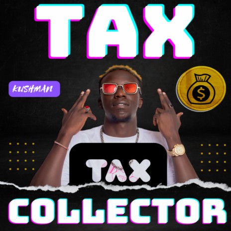 Tax Collector | Boomplay Music