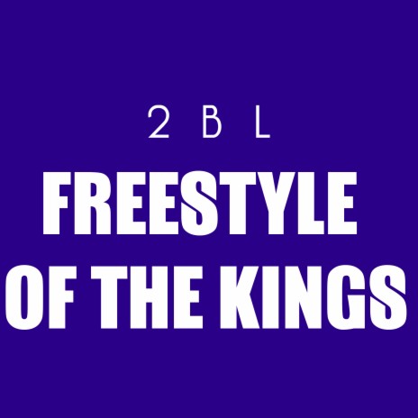 Freestyle of the kings | Boomplay Music