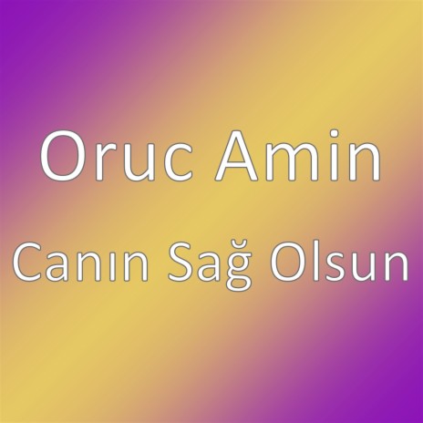 Canın Sağ Olsun | Boomplay Music