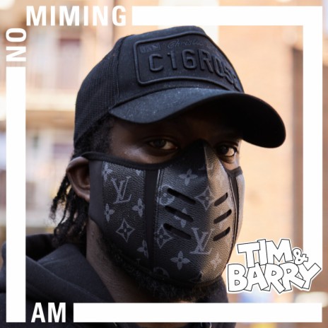 Am - No Miming ft. Tim&Barry | Boomplay Music