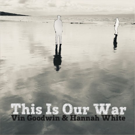 This Is Our War ft. Hannah White | Boomplay Music