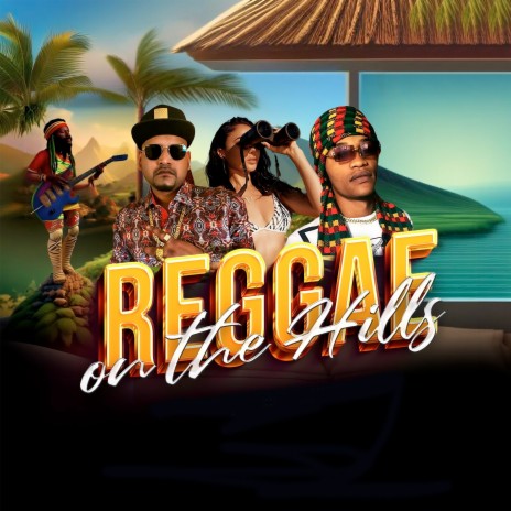 Reggae on the Hills ft. FireVerse | Boomplay Music