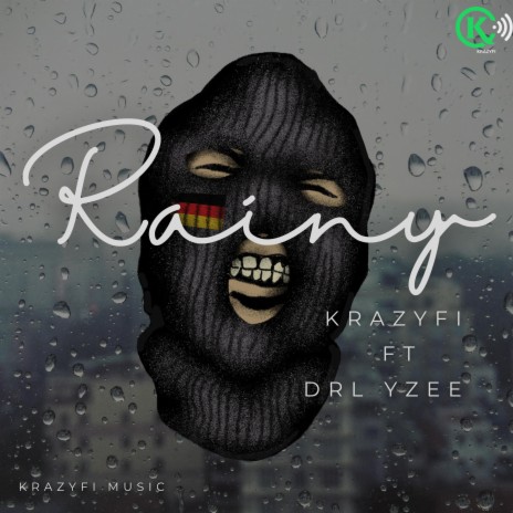 Rainy ft. DRL YZee | Boomplay Music