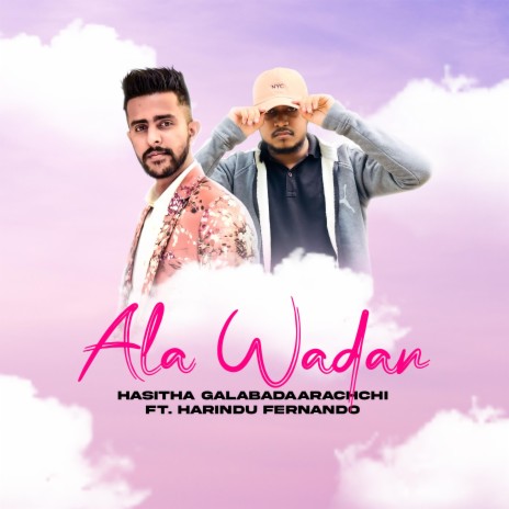 Ala Wadan (feat. Hasitha Eranga & Harindu Fernando)