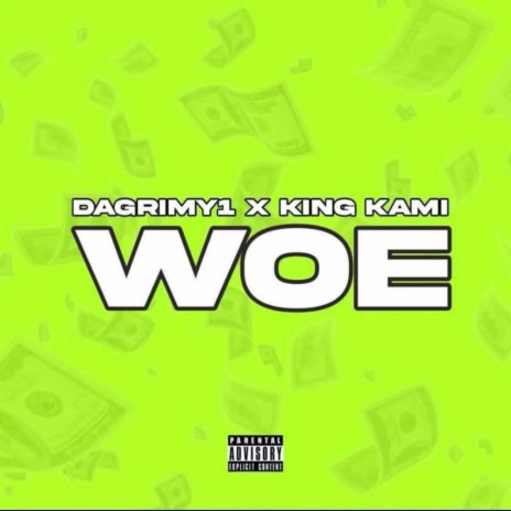 Woe ft. King Kami | Boomplay Music