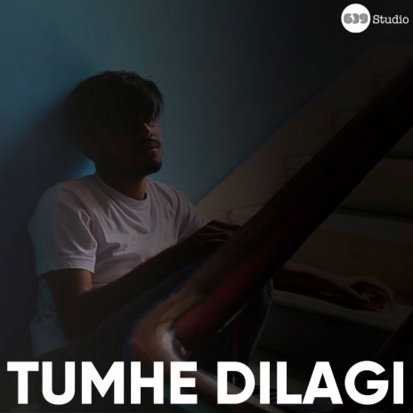 Tumhe Dillagi | Boomplay Music