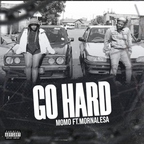 Go Hard ft. Mornalesa | Boomplay Music