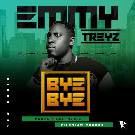 Bye Bye by Emmy Treyz | Boomplay Music