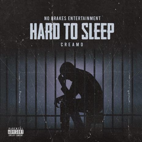 Hard To Sleep | Boomplay Music