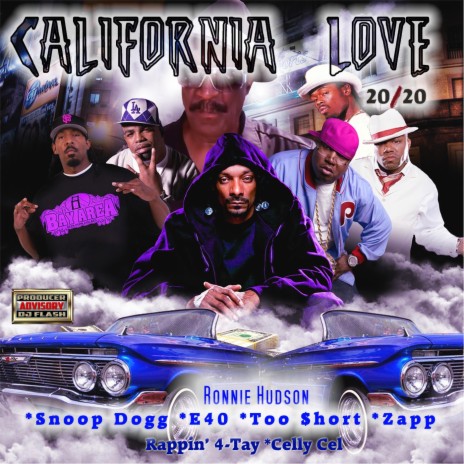 California Love 20/20 ft. Snoop Dogg, E-40, Too $hort, Zapp & Celly Cel | Boomplay Music