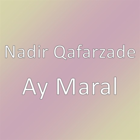 Ay Maral | Boomplay Music