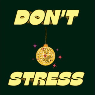 Don't Stress (Vintage Version)