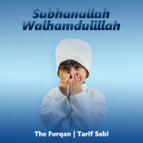 Subhanallah Walhamdulillah ft. Tarif Sabi | Boomplay Music