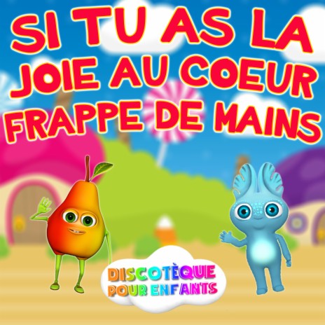 Si Tu as La Joie Au Coeur Frappe De Mains | Boomplay Music