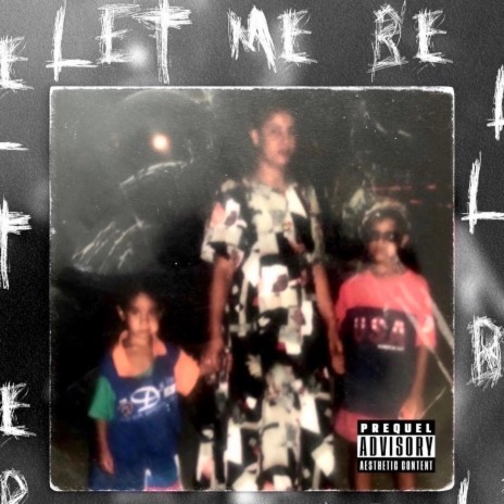 LET ME BE | Boomplay Music