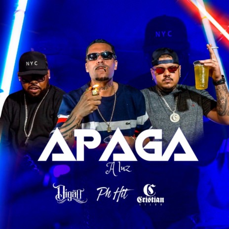 Apaga a Luz ft. DIGÃO & PH HIT | Boomplay Music