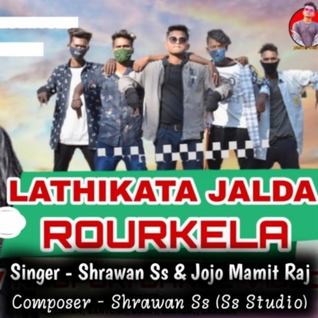 Lathikata Jalda Rourkela ft. Jo Jo Mamit Raj | Boomplay Music