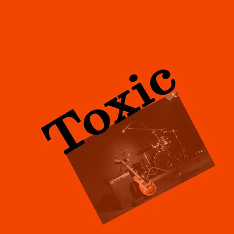 Toxic | Boomplay Music