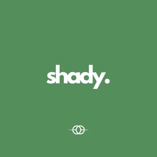 Shady lyrics | Boomplay Music