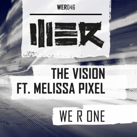 WE R ONE (Edit) ft. Melissa Pixel | Boomplay Music