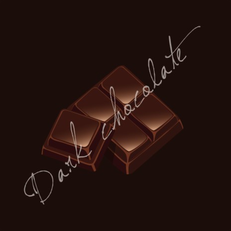 Dark chocolate | Boomplay Music